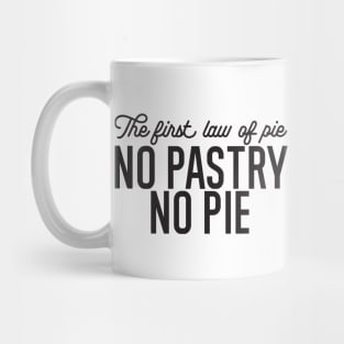 No Pastry No Pie Quote Mug